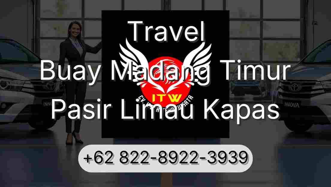 Travel Buay Madang Timur Pasir Limau Kapas
