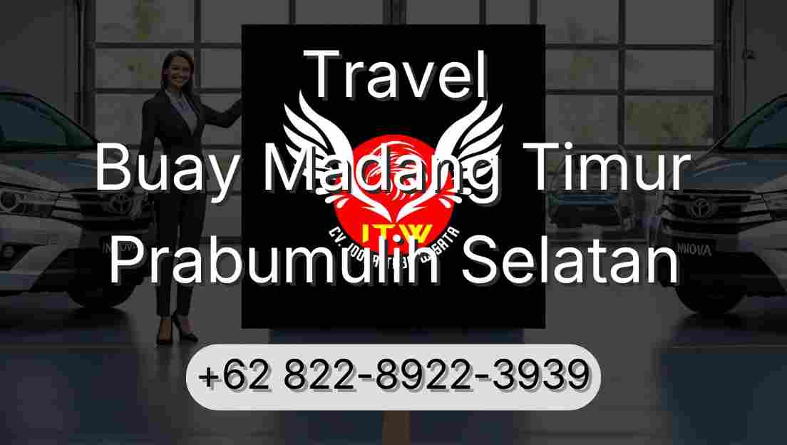 Travel Buay Madang Timur Prabumulih Selatan
