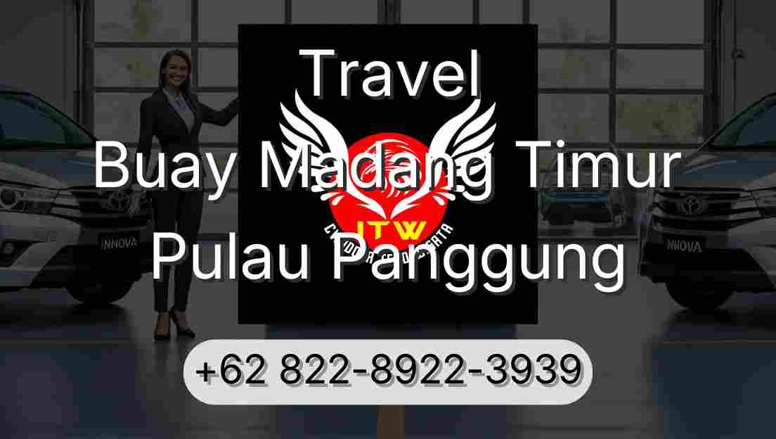 Travel Buay Madang Timur Pulau Panggung
