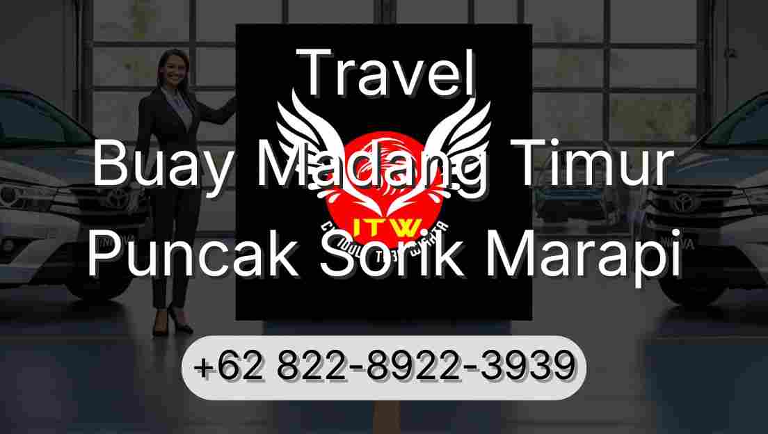 Travel Buay Madang Timur Puncak Sorik Marapi