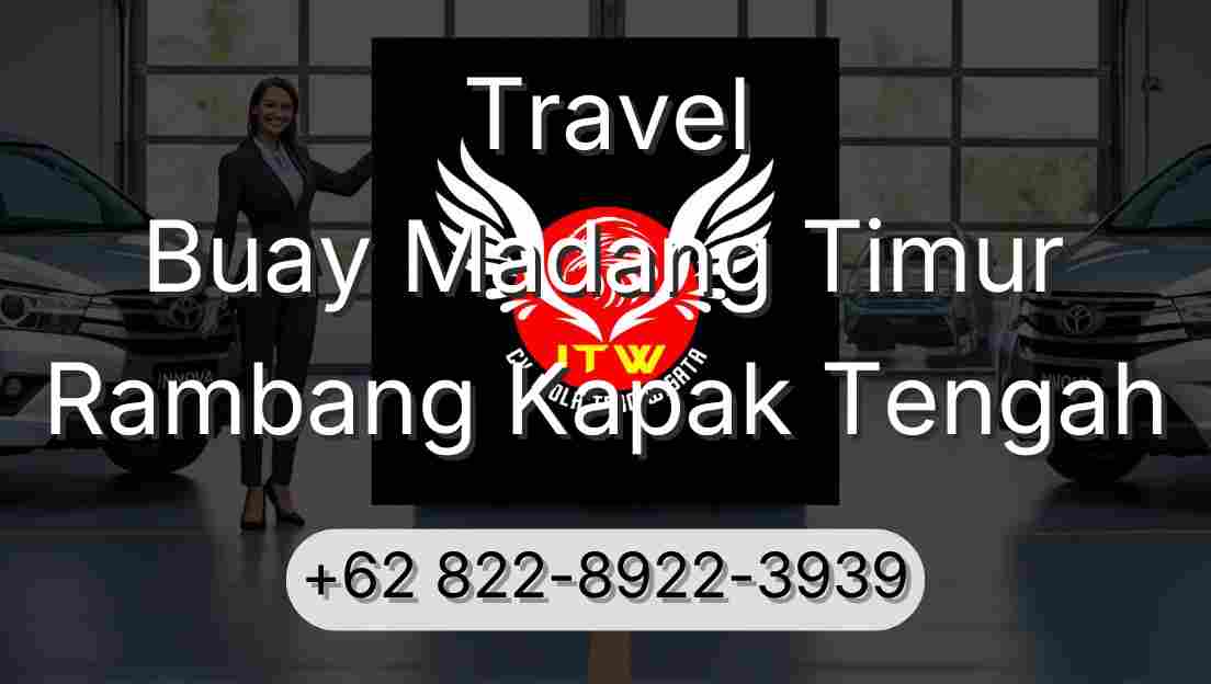 Travel Buay Madang Timur Rambang Kapak Tengah
