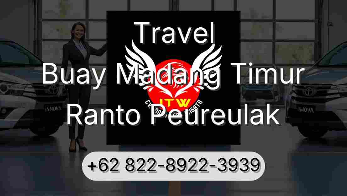 Travel Buay Madang Timur Ranto Peureulak