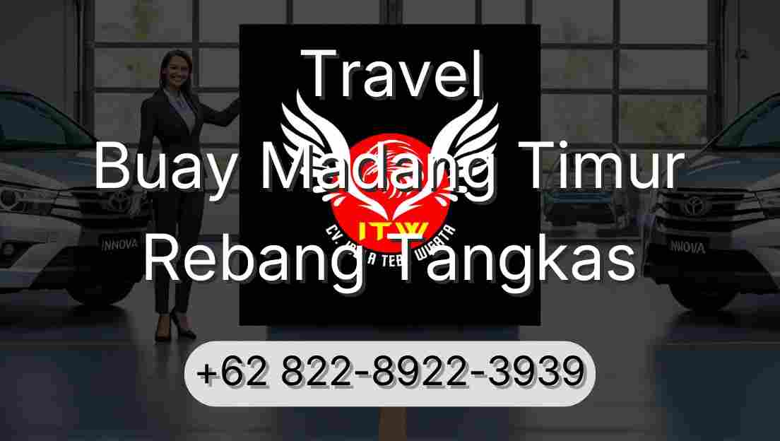 Travel Buay Madang Timur Rebang Tangkas