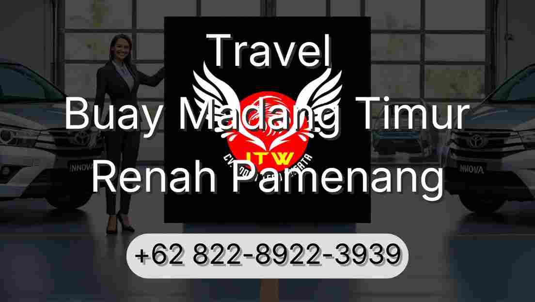 Travel Buay Madang Timur Renah Pamenang