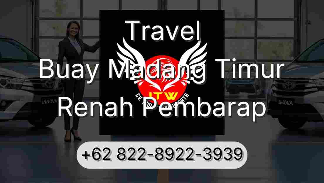 Travel Buay Madang Timur Renah Pembarap