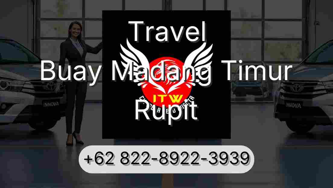 Travel Buay Madang Timur Rupit