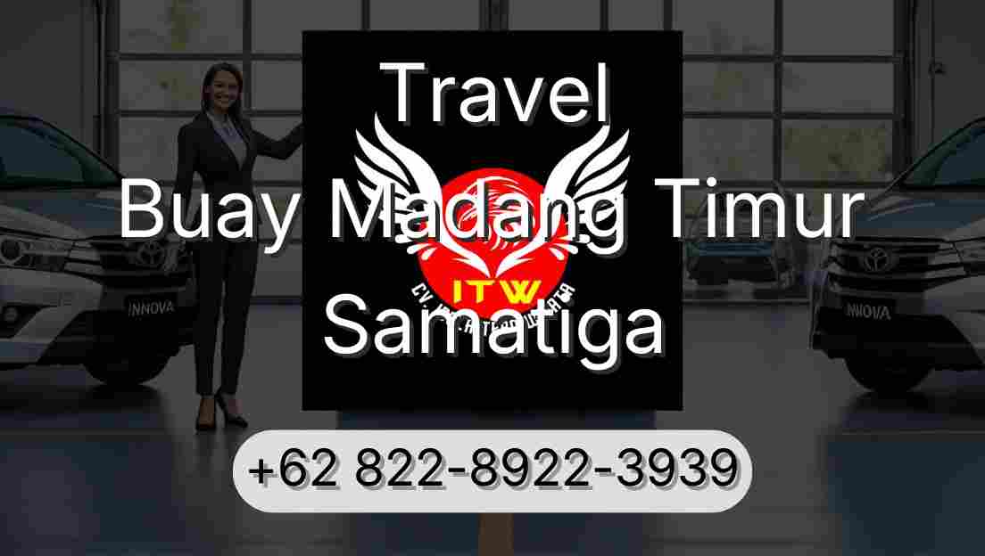 Travel Buay Madang Timur Samatiga