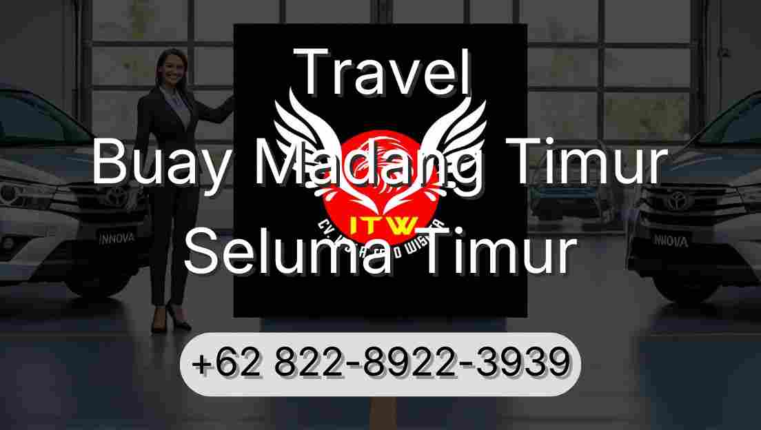 Travel Buay Madang Timur Seluma Timur
