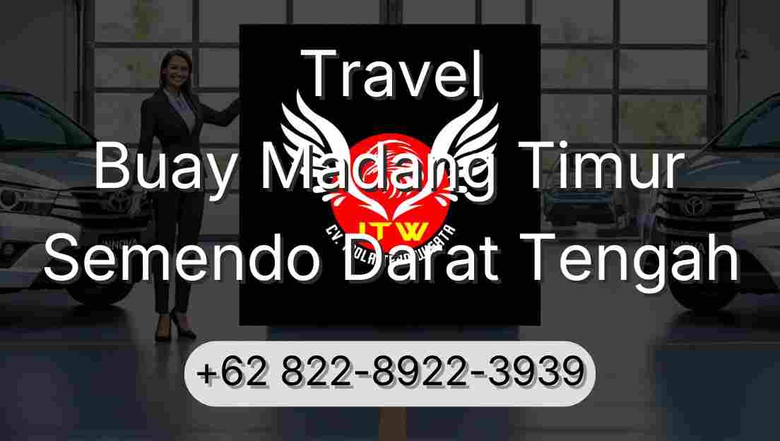 Travel Buay Madang Timur Semendo Darat Tengah