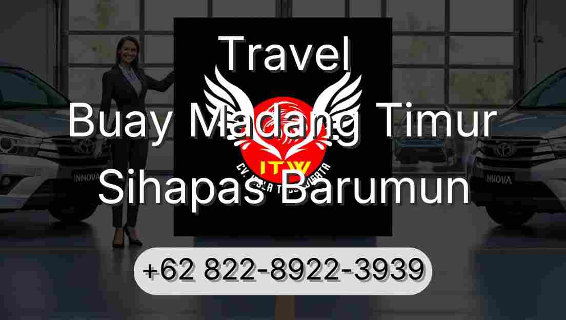 Travel Buay Madang Timur Sihapas Barumun