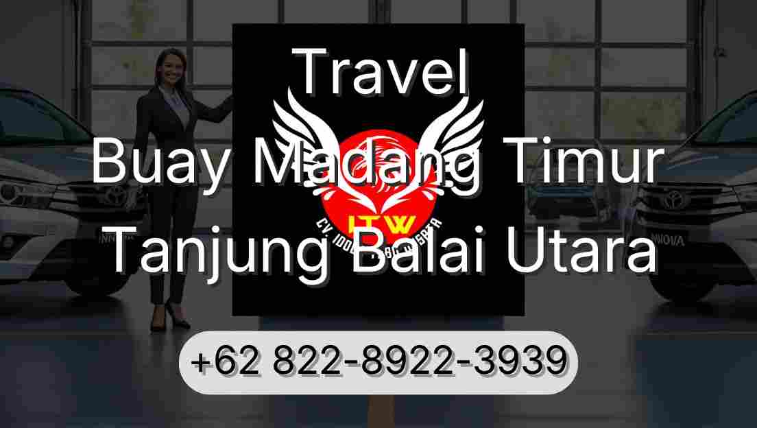 Travel Buay Madang Timur Tanjung Balai Utara