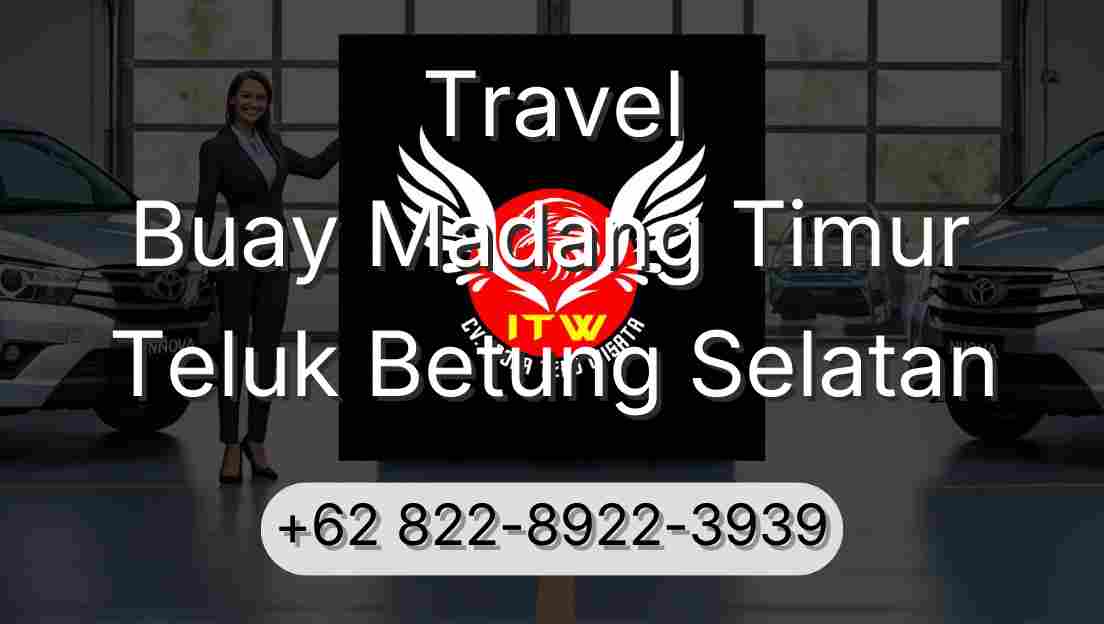 Travel Buay Madang Timur Teluk Betung Selatan