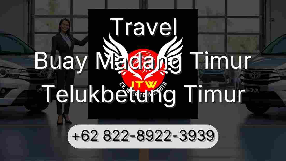 Travel Buay Madang Timur Telukbetung Timur