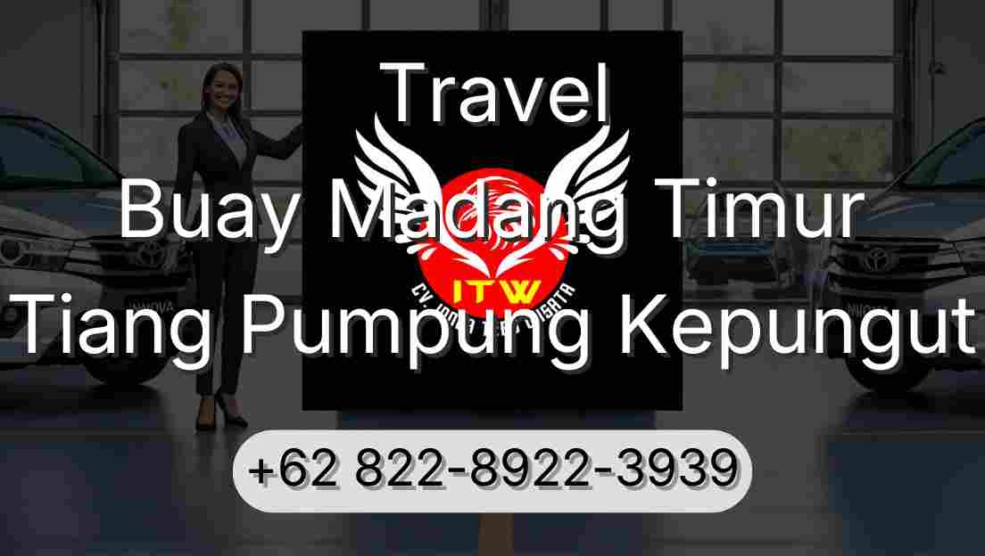 Travel Buay Madang Timur Tiang Pumpung Kepungut