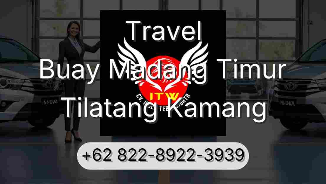 Travel Buay Madang Timur Tilatang Kamang