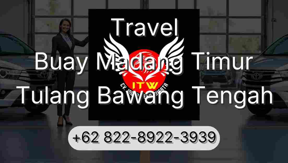 Travel Buay Madang Timur Tulang Bawang Tengah