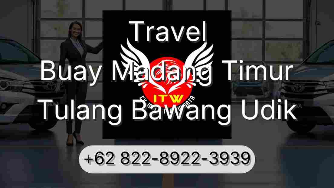 Travel Buay Madang Timur Tulang Bawang Udik