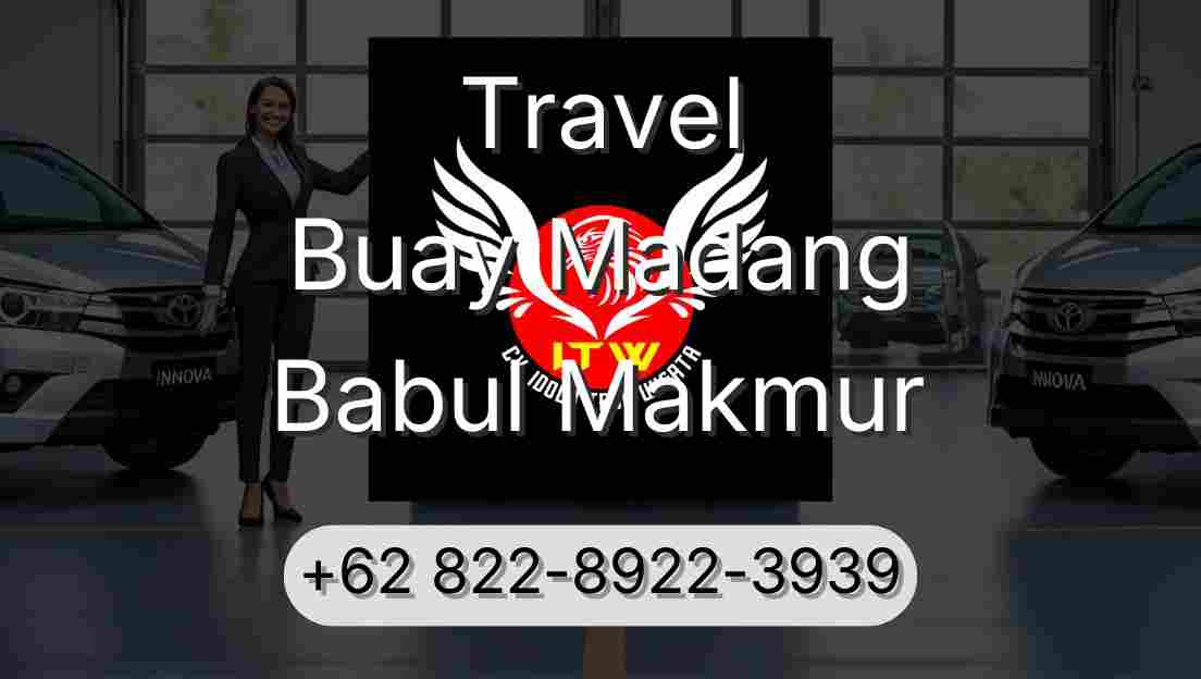 Travel Buay Madang Babul Makmur