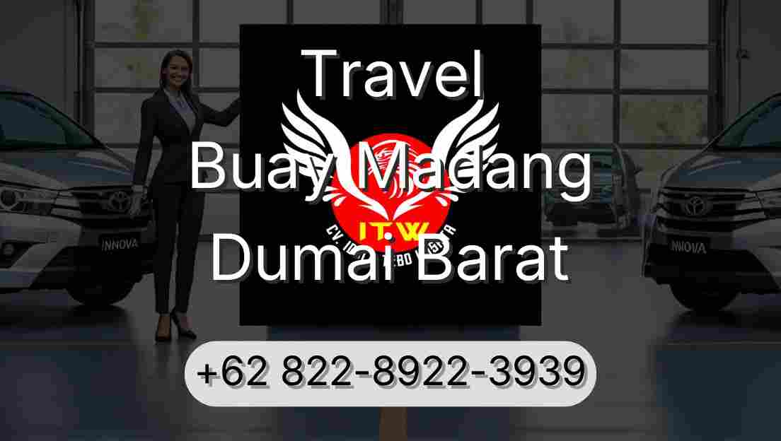 Travel Buay Madang Dumai Barat