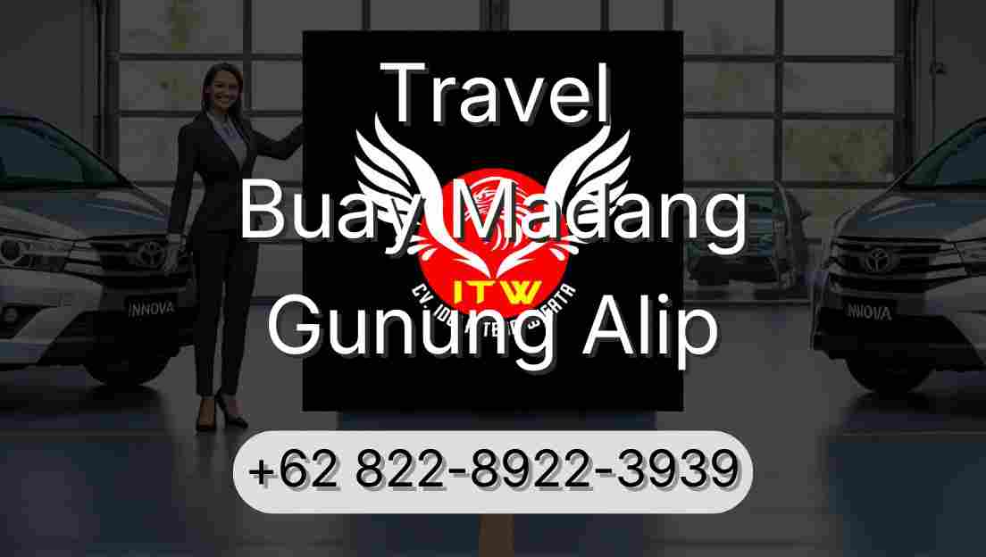 Travel Buay Madang Gunung Alip