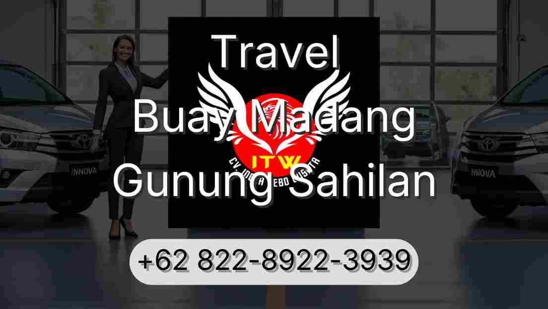 Travel Buay Madang Gunung Sahilan