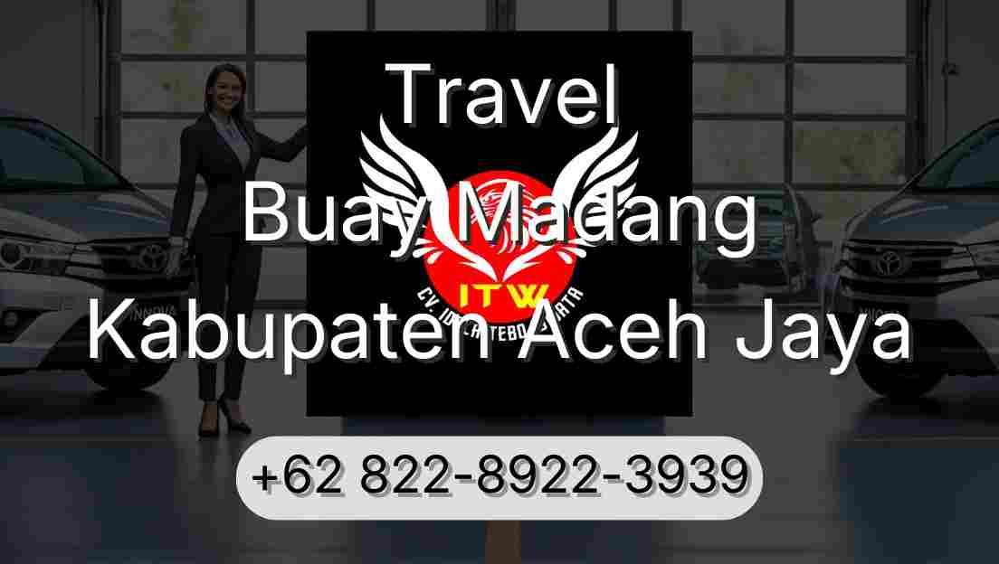 Travel Buay Madang Kabupaten Aceh Jaya