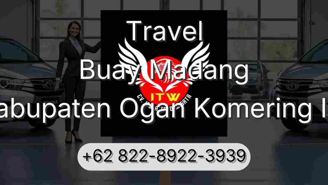 Travel Buay Madang Kabupaten Ogan Komering Ilir