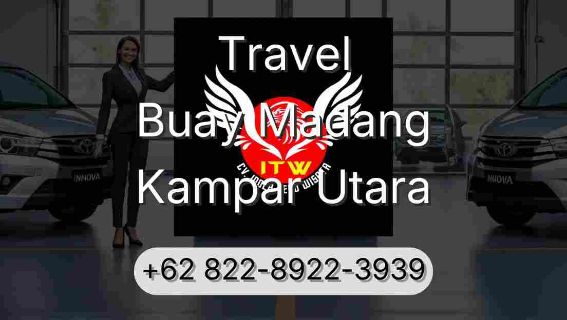 Travel Buay Madang Kampar Utara