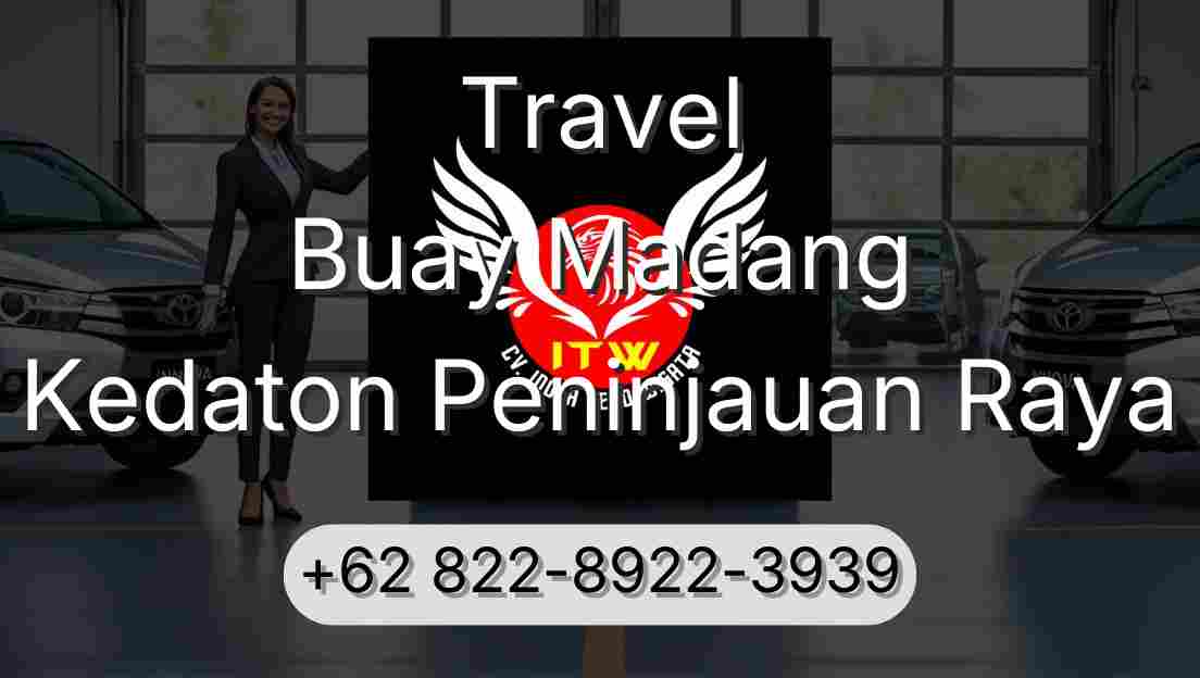 Travel Buay Madang Kedaton Peninjauan Raya