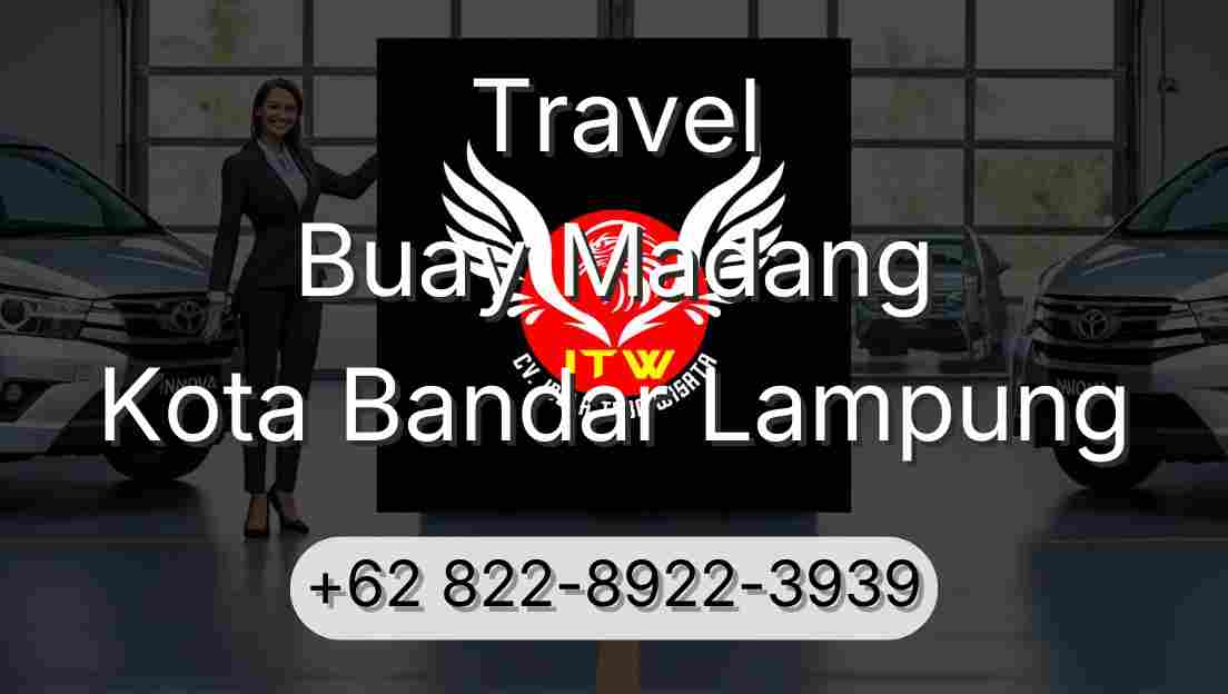 Travel Buay Madang Kota Bandar Lampung