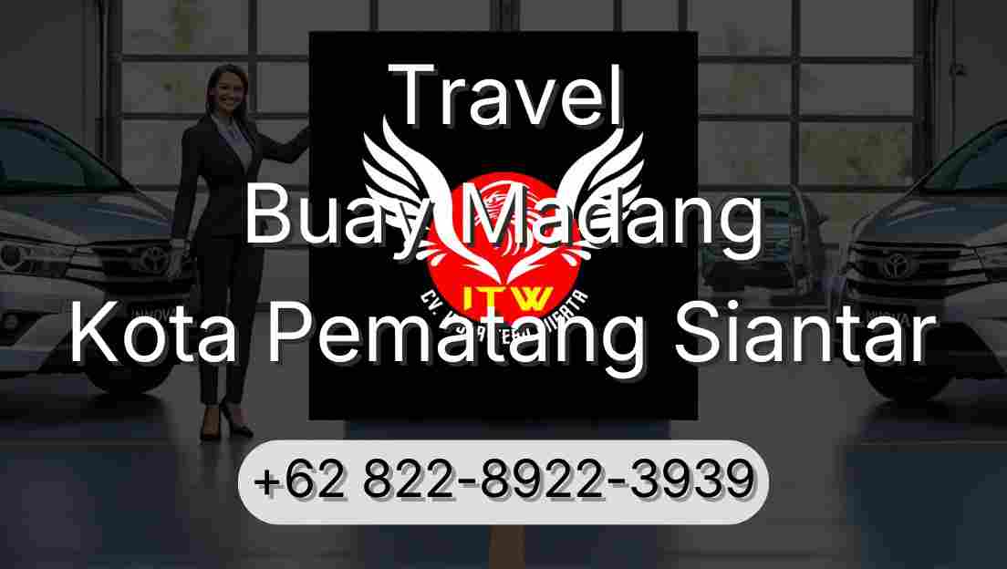 Travel Buay Madang Kota Pematang Siantar