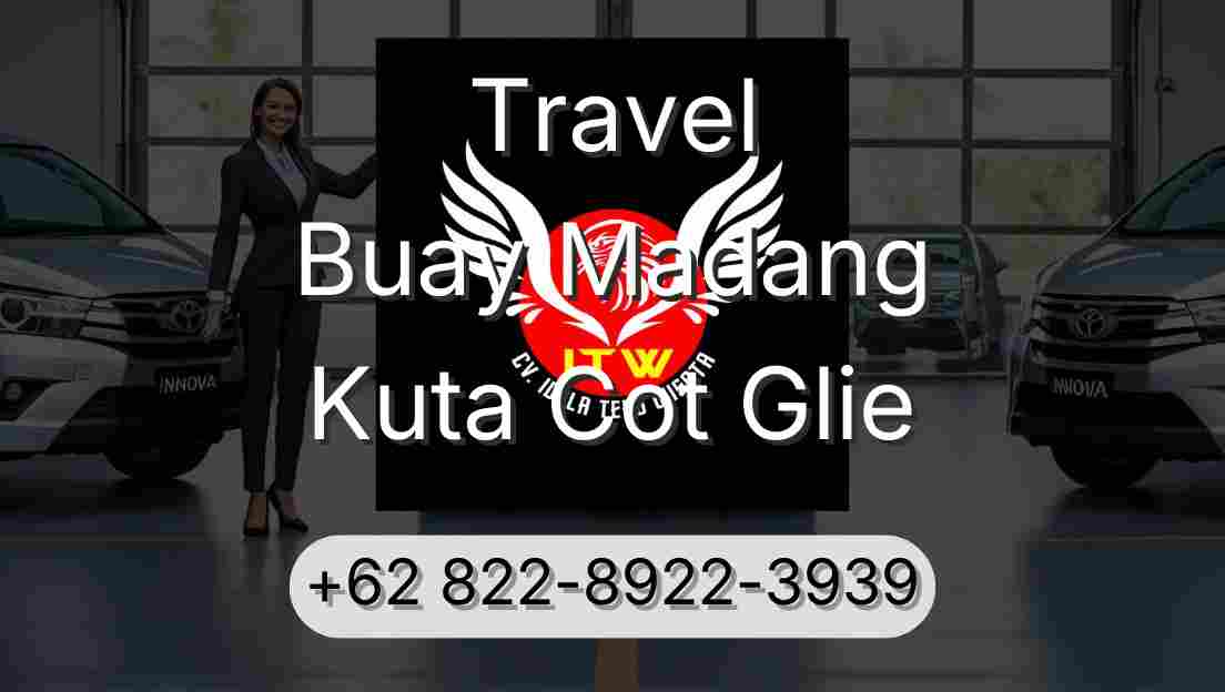 Travel Buay Madang Kuta Cot Glie