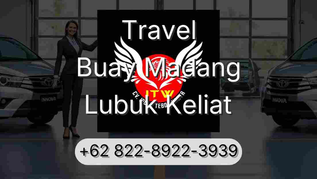 Travel Buay Madang Lubuk Keliat