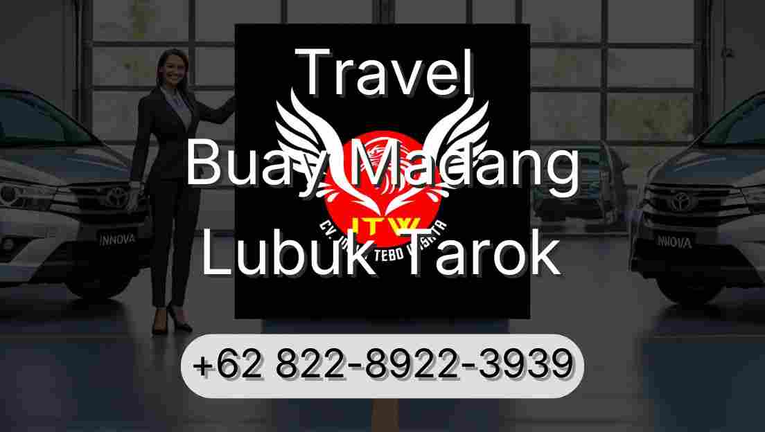 Travel Buay Madang Lubuk Tarok
