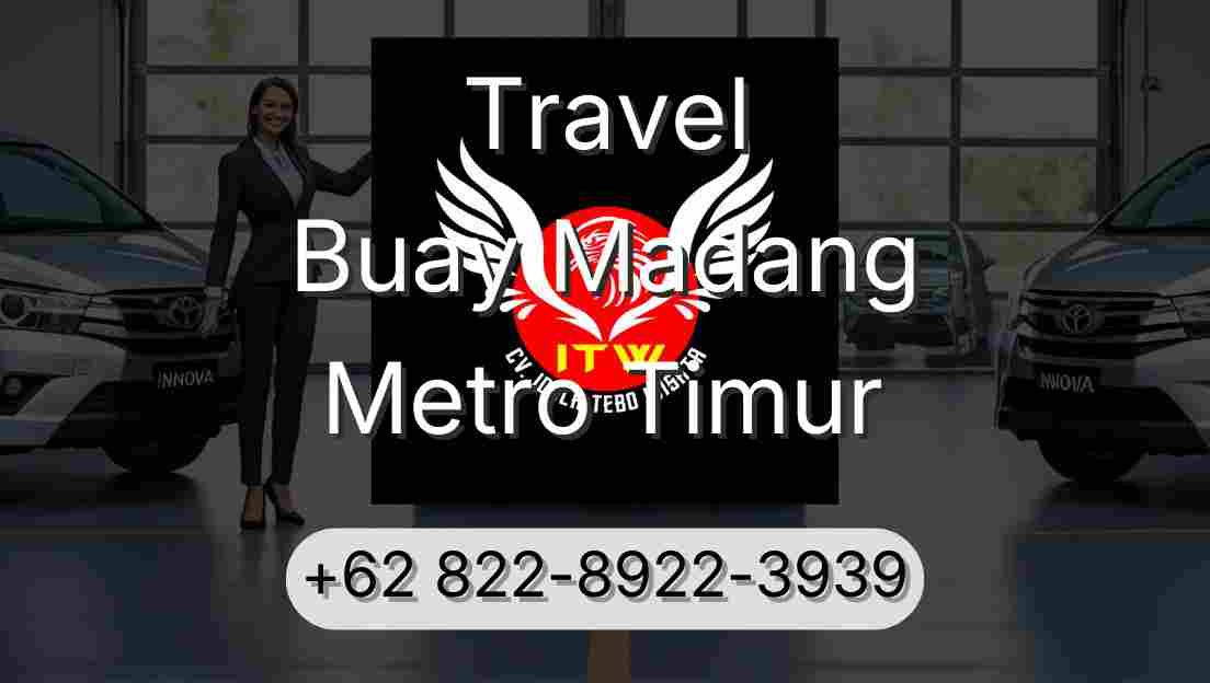 Travel Buay Madang Metro Timur