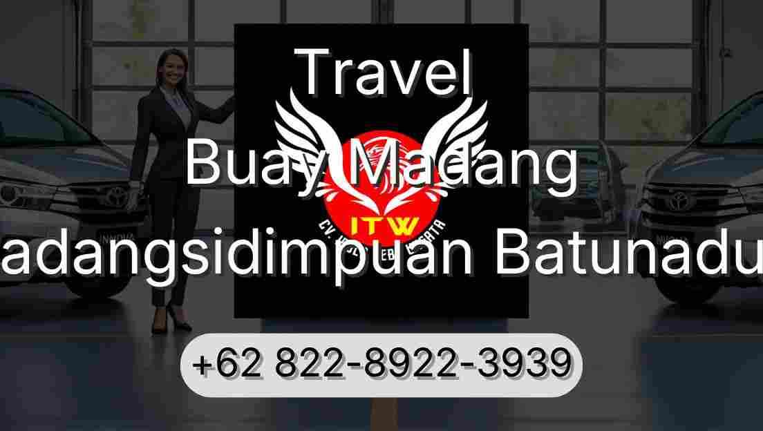 Travel Buay Madang Padangsidimpuan Batunadua