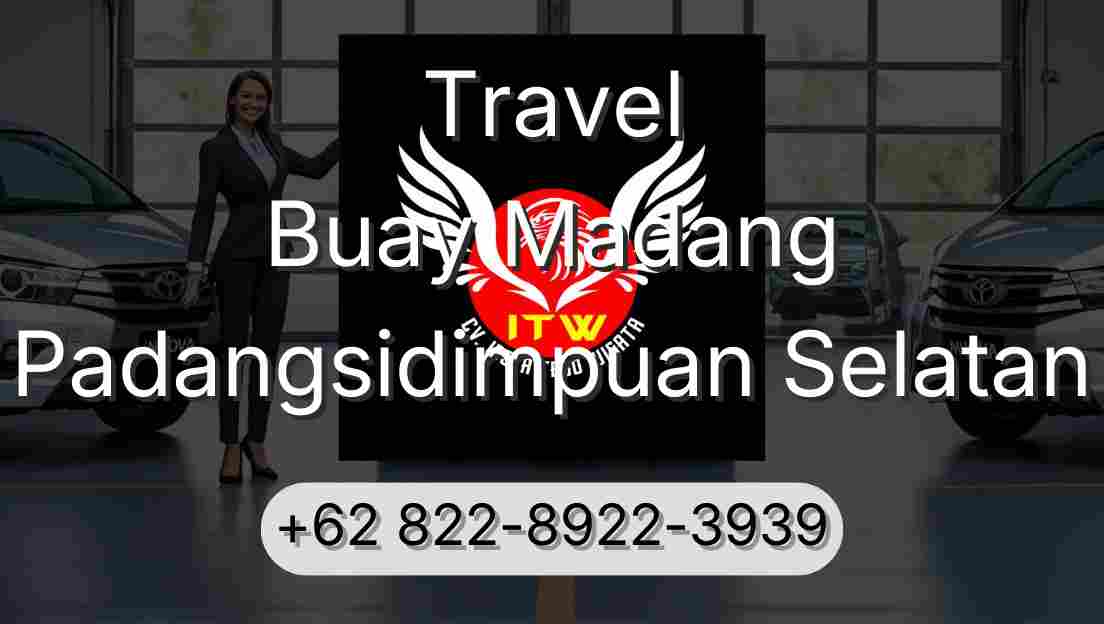 Travel Buay Madang Padangsidimpuan Selatan