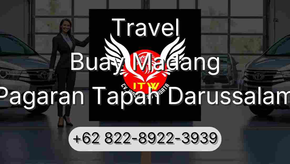 Travel Buay Madang Pagaran Tapah Darussalam