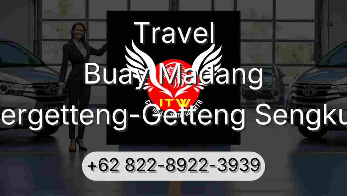 Travel Buay Madang Pergetteng-Getteng Sengkut