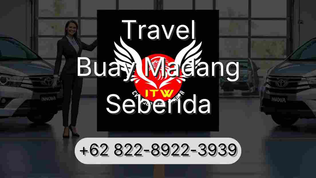 Travel Buay Madang Seberida