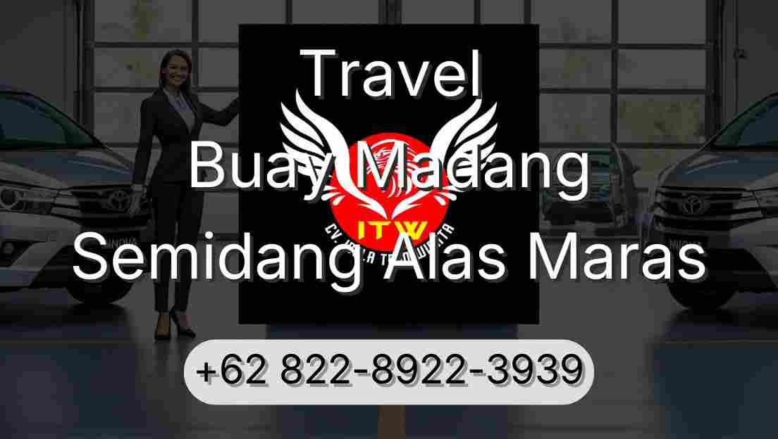 Travel Buay Madang Semidang Alas Maras