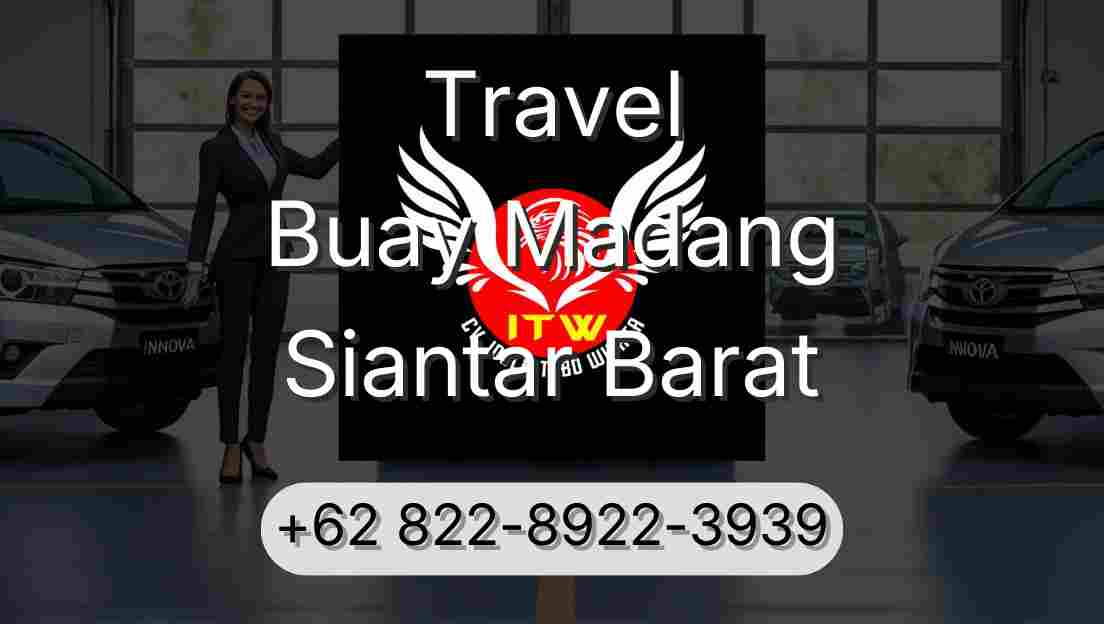 Travel Buay Madang Siantar Barat