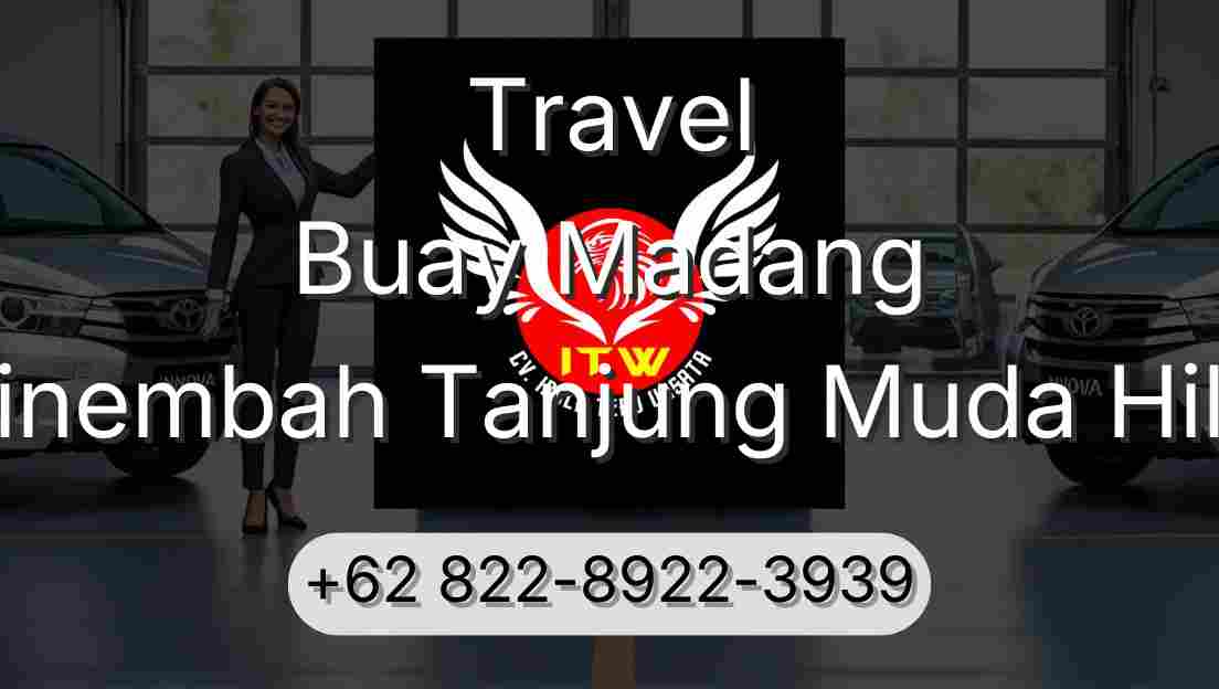 Travel Buay Madang Sinembah Tanjung Muda Hilir