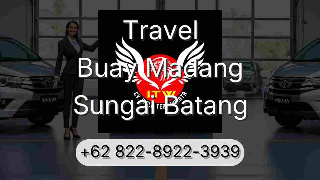 Travel Buay Madang Sungai Batang