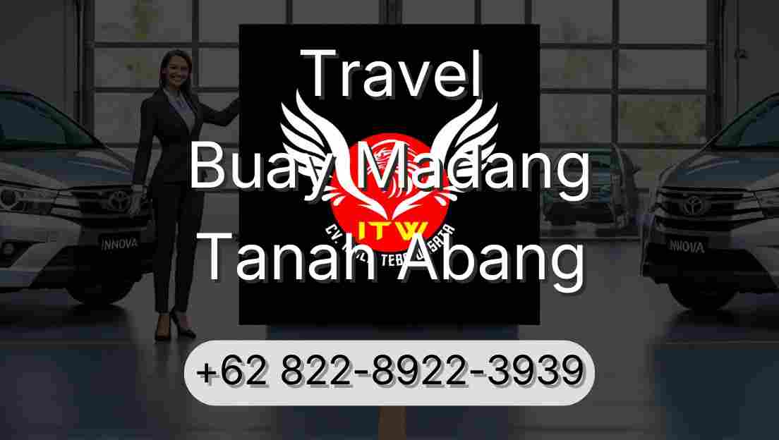 Travel Buay Madang Tanah Abang