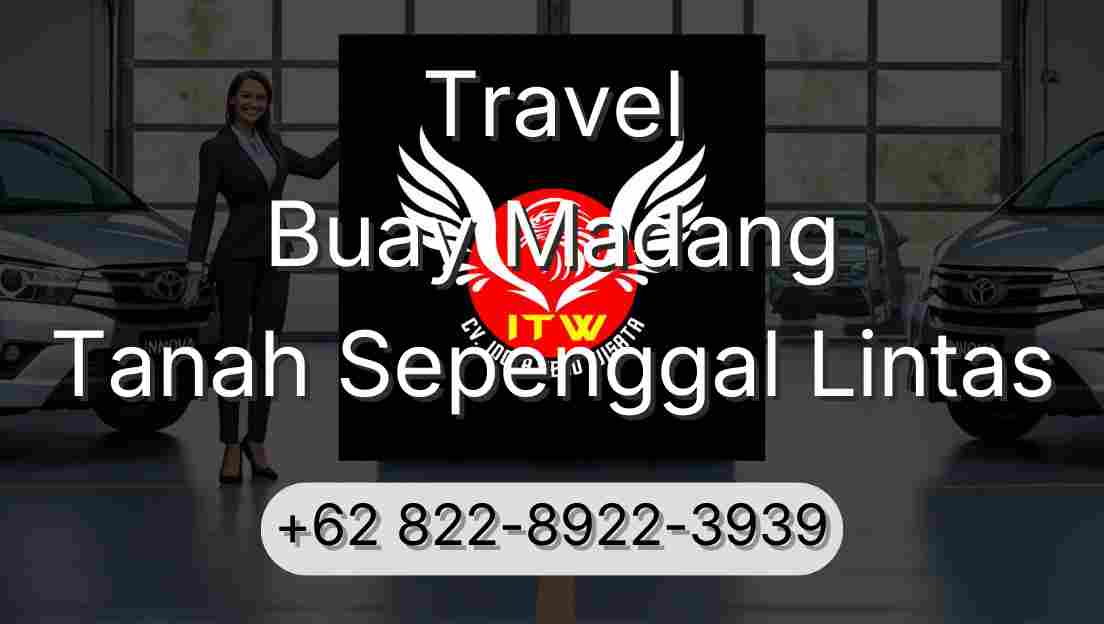 Travel Buay Madang Tanah Sepenggal Lintas
