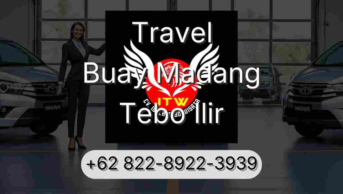 Travel Buay Madang Tebo Ilir