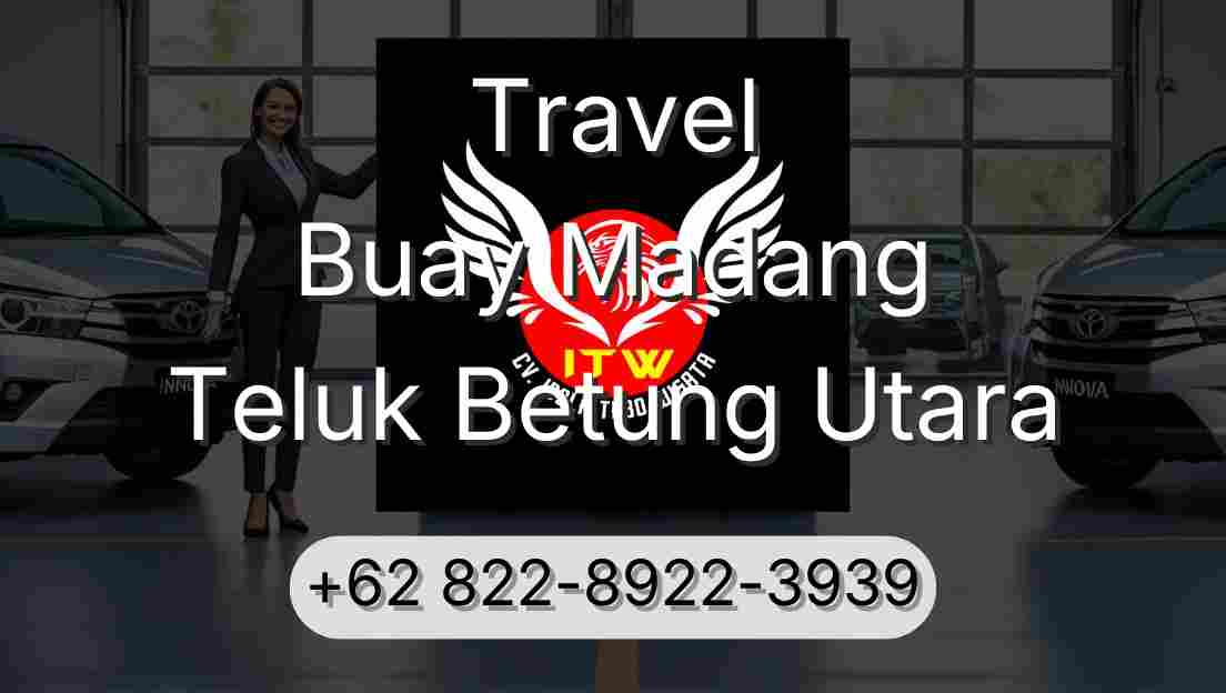 Travel Buay Madang Teluk Betung Utara