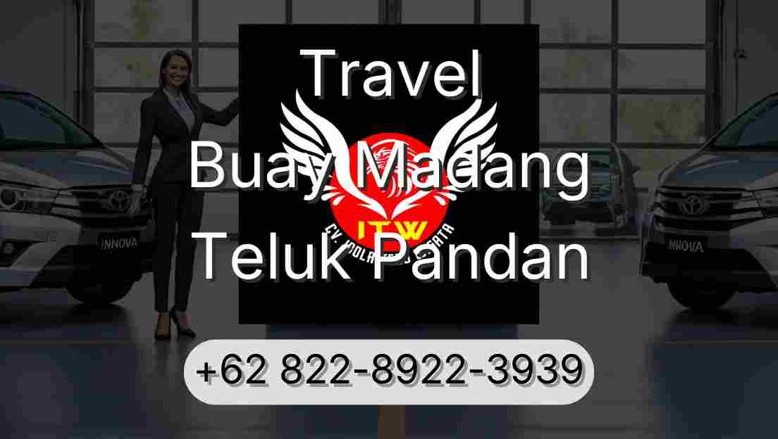 Travel Buay Madang Teluk Pandan