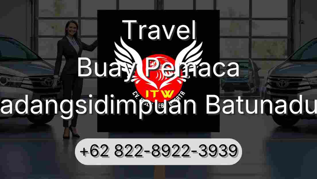 Travel Buay Pemaca Padangsidimpuan Batunadua